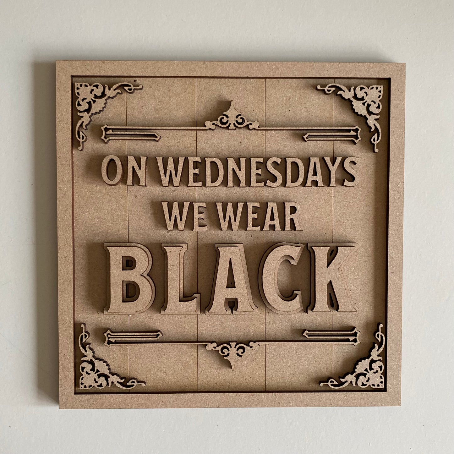 19cm On Wednesdays We Wear Black Sign
