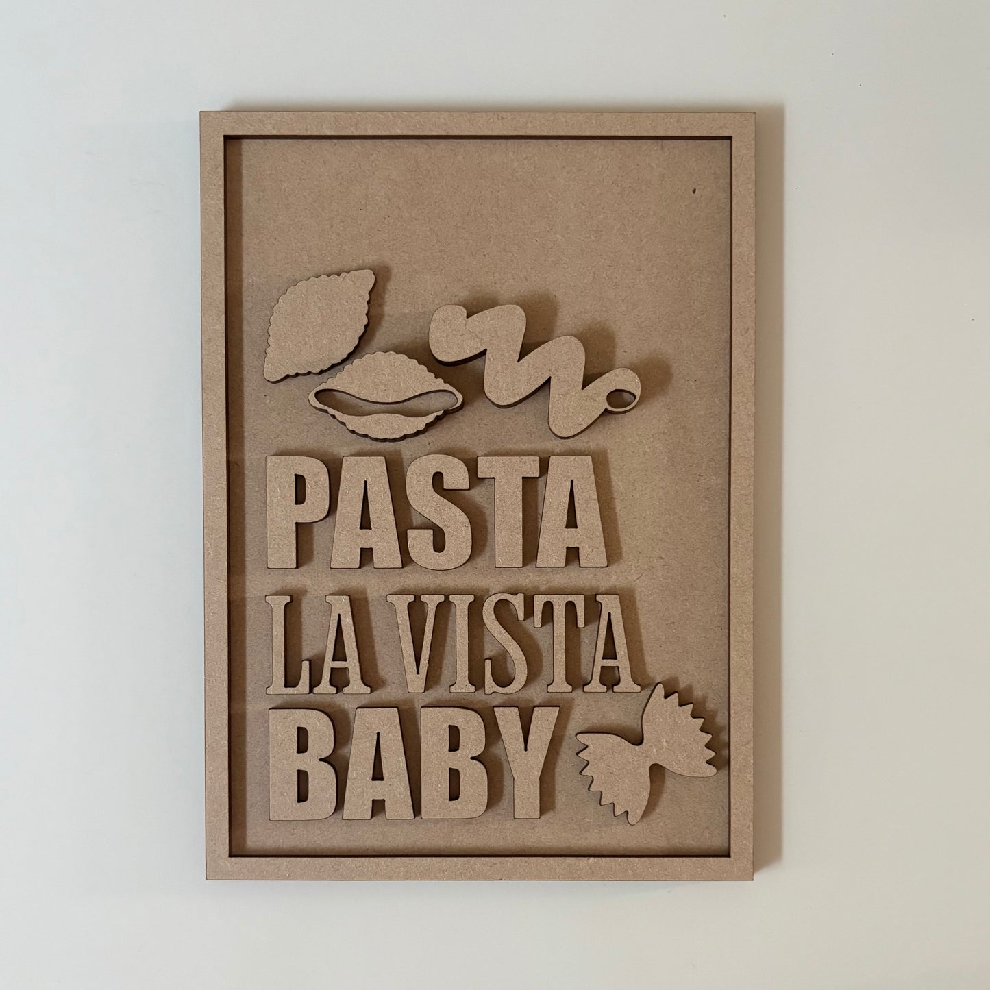 25cm Pasta La Vista Baby Sign