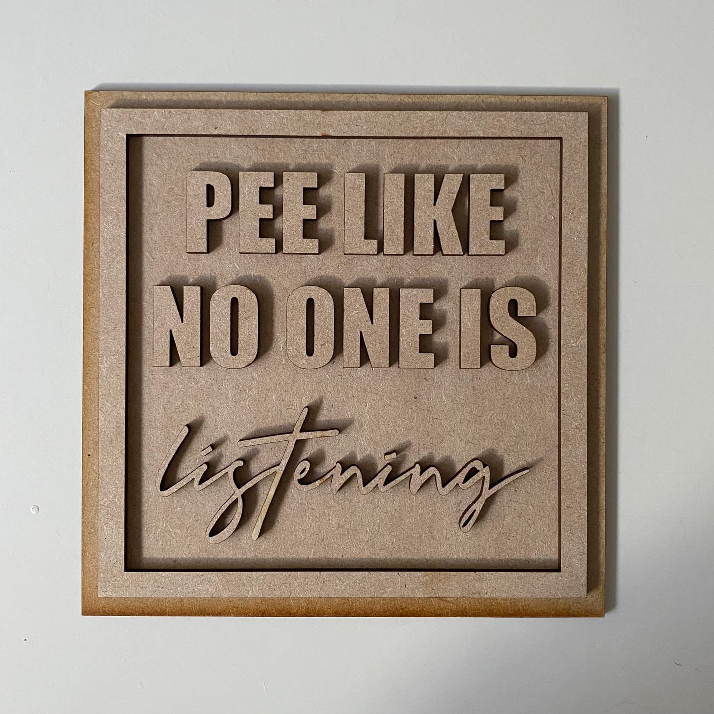 19cm Pee Like No One Is Listening Sign
