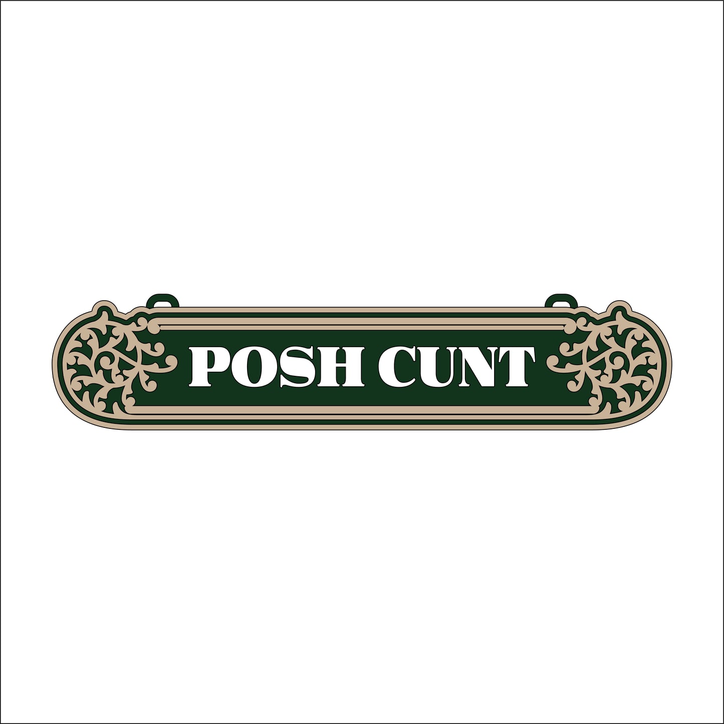 30cm Posh Cunt Sign