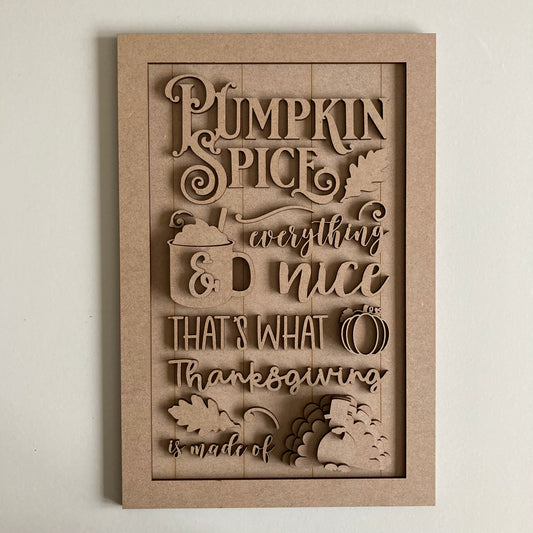 30cm Pumpkin Spice And Everything Nice Thanksgiving Sign