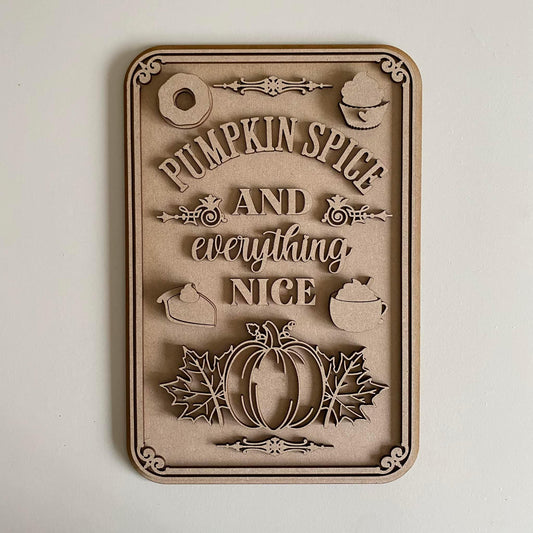 30cm Pumpkin Spice And Everything Nice Sign