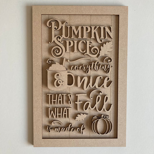 30cm Pumpkin Spice And Everything Nice Sign