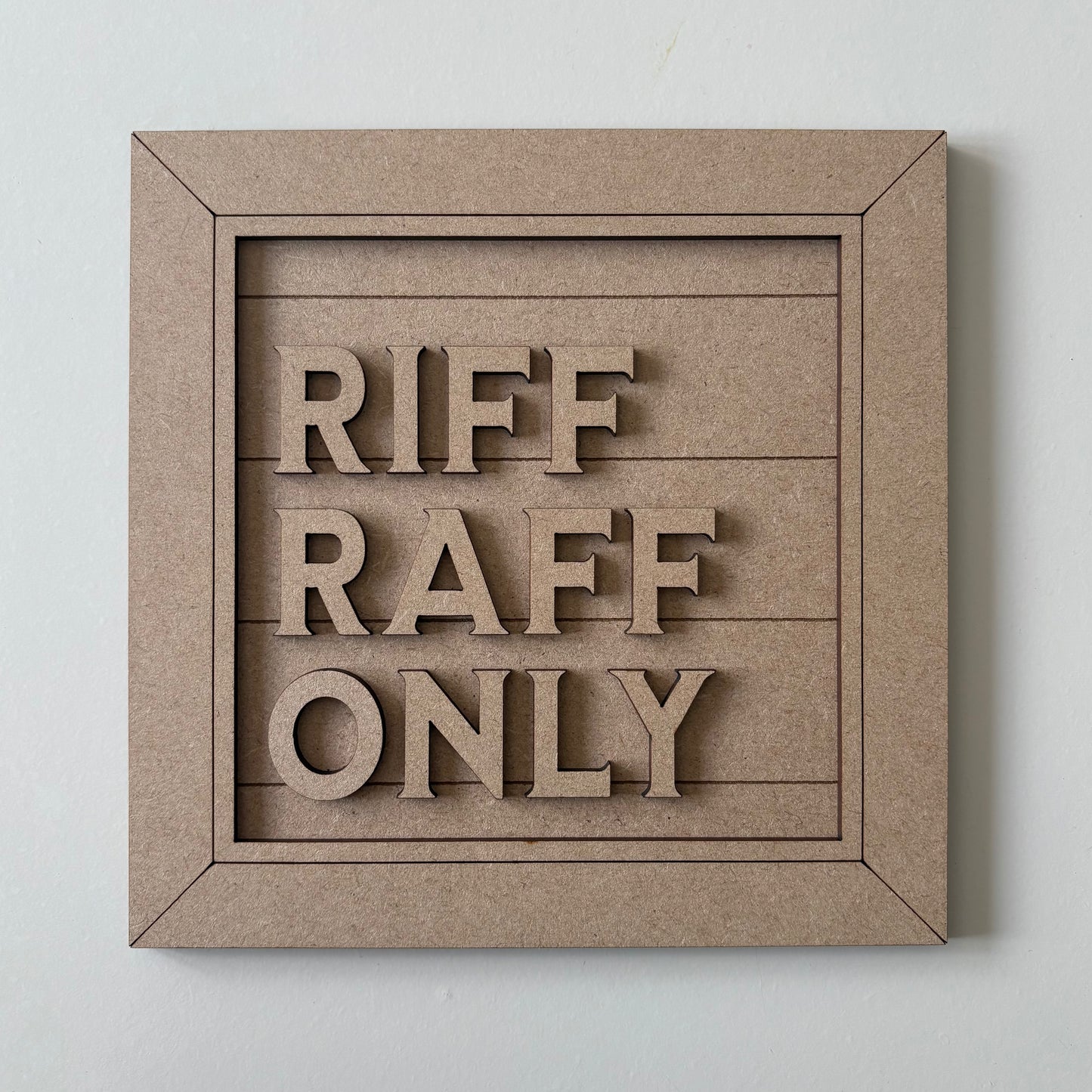 19cm Riff Raff Only Sign