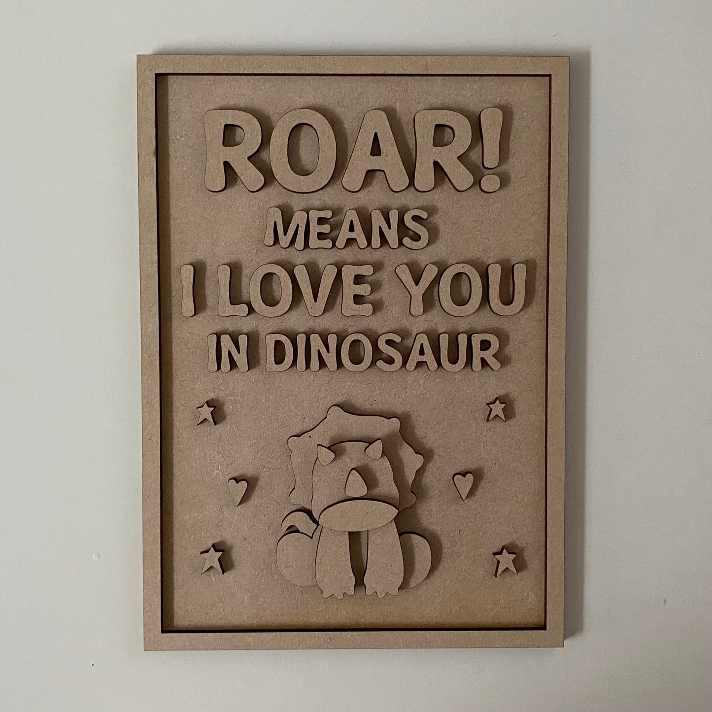 25cm Roar Means I Love You In Dinosaur Sign