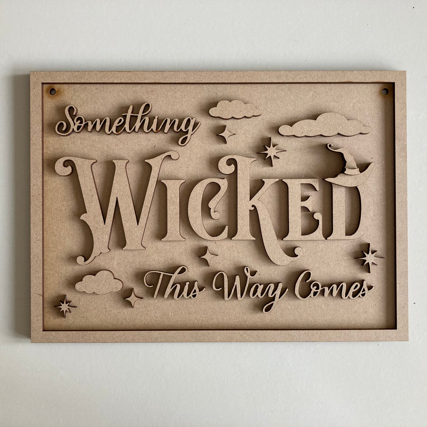 25cm Something Wicked This Way Comes Sign