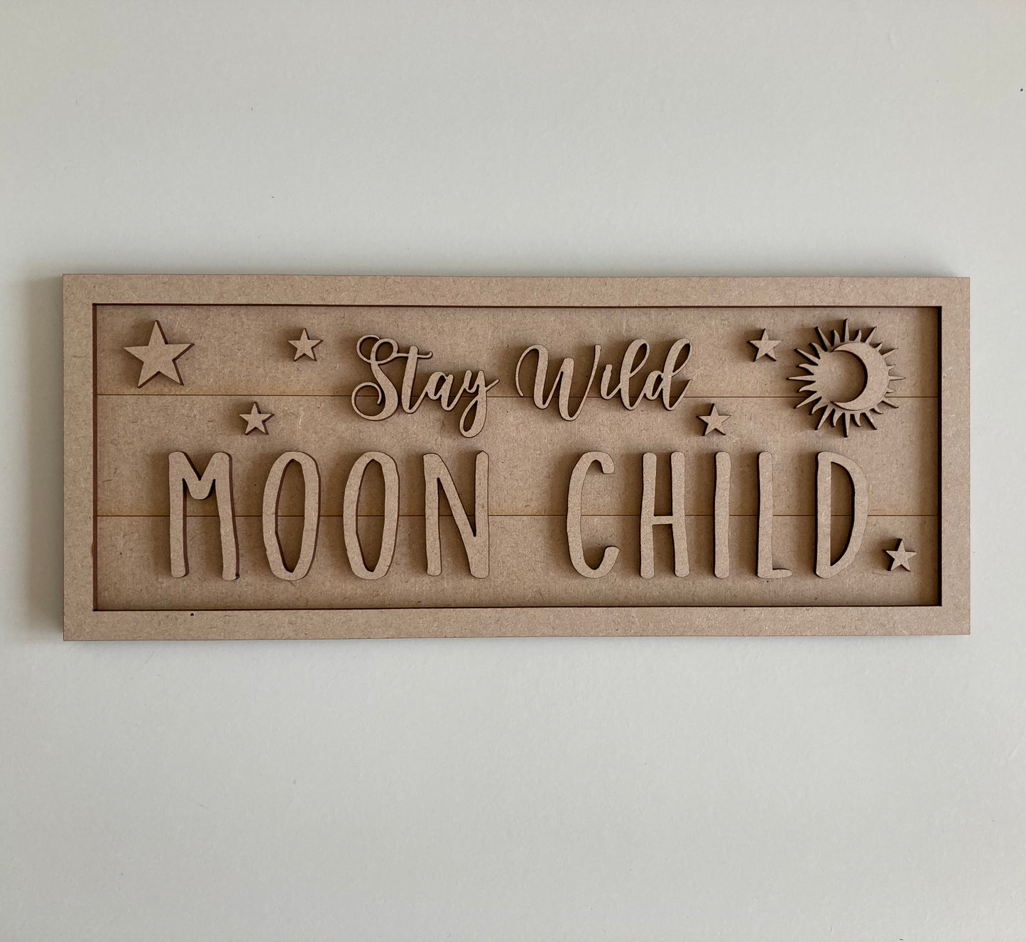 30cm Stay Wild Moon Child Sign