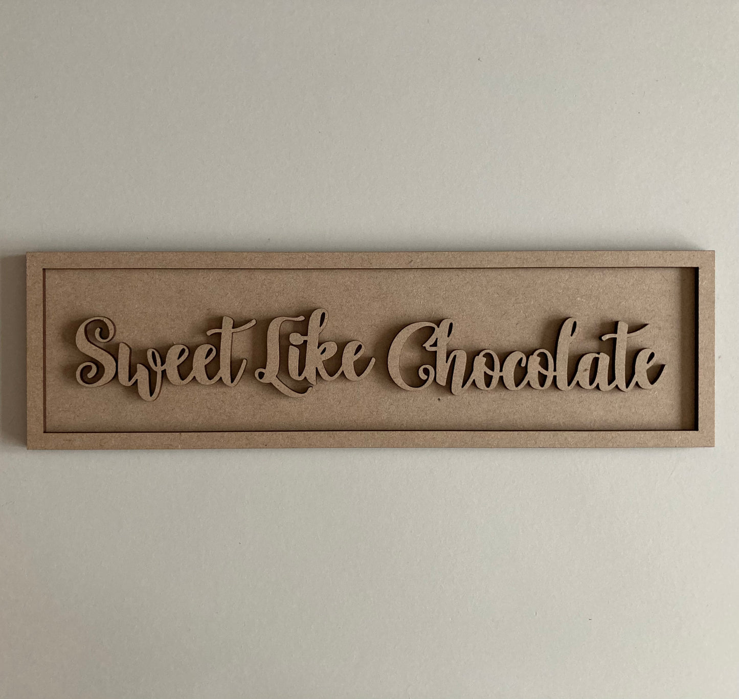 30cm Sweet Like Chocolate Sign