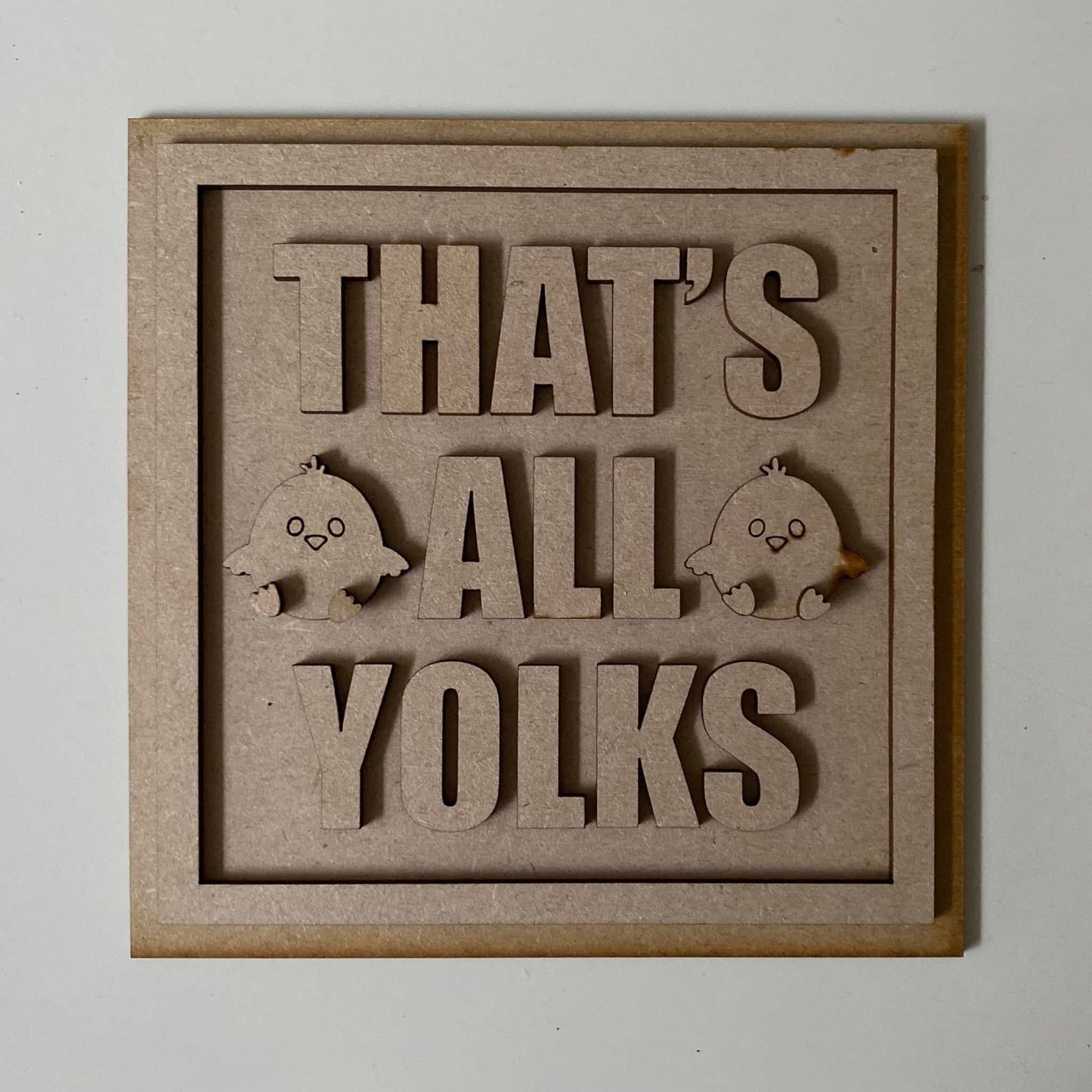 19cm That's All Yolks Sign