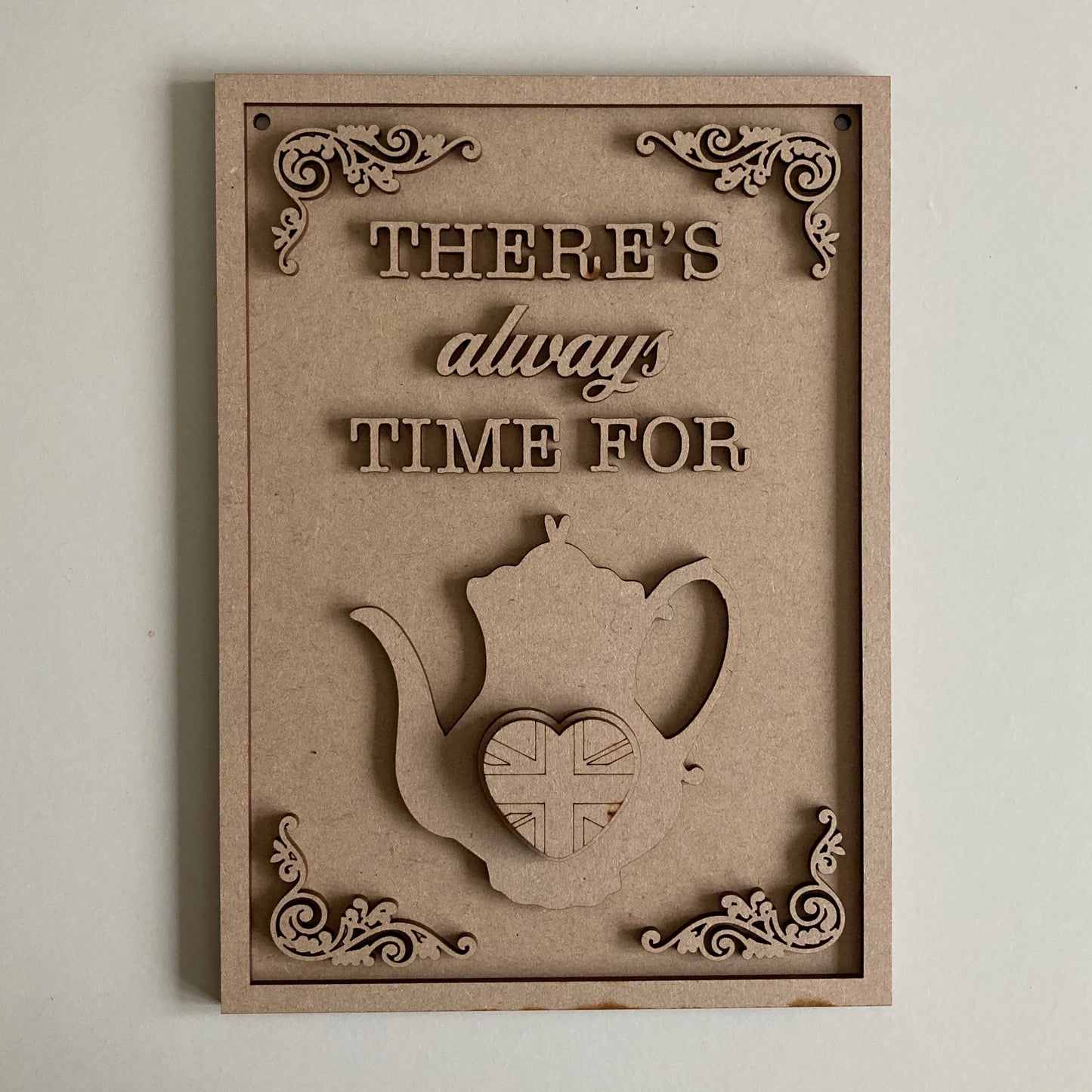 25cm There's Always Time For Tea Sign