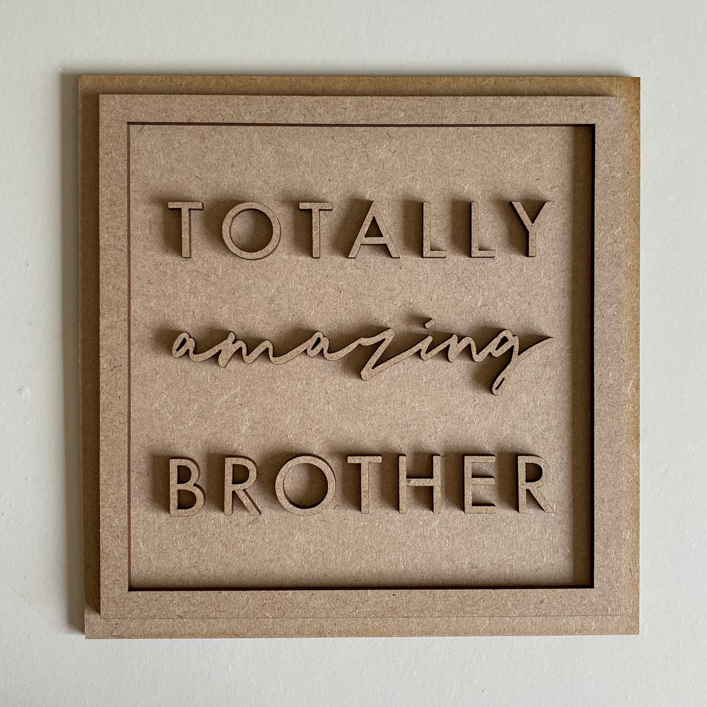 19cm Totally Amazing Brother Sign