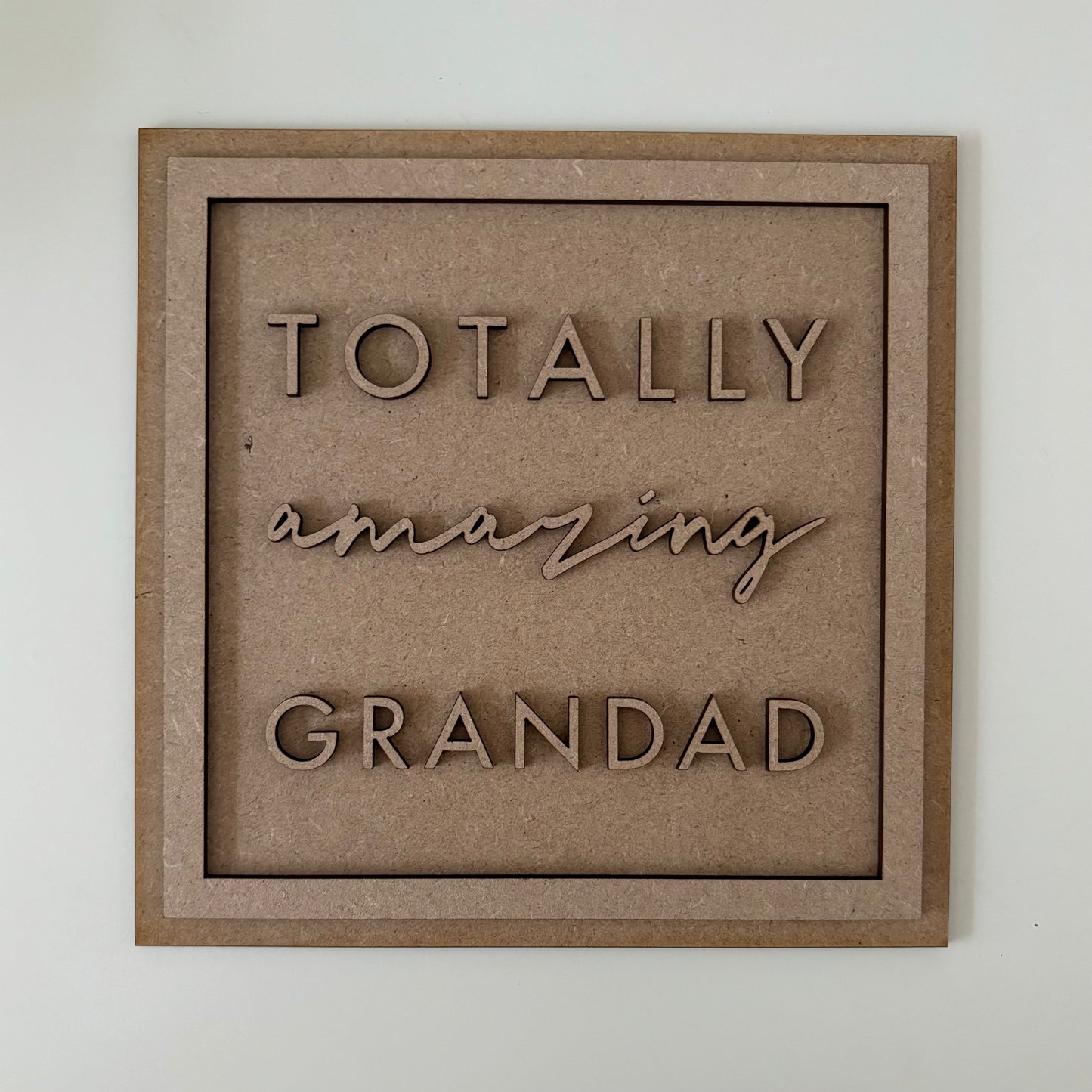 19cm Totally Amazing Grandad Sign