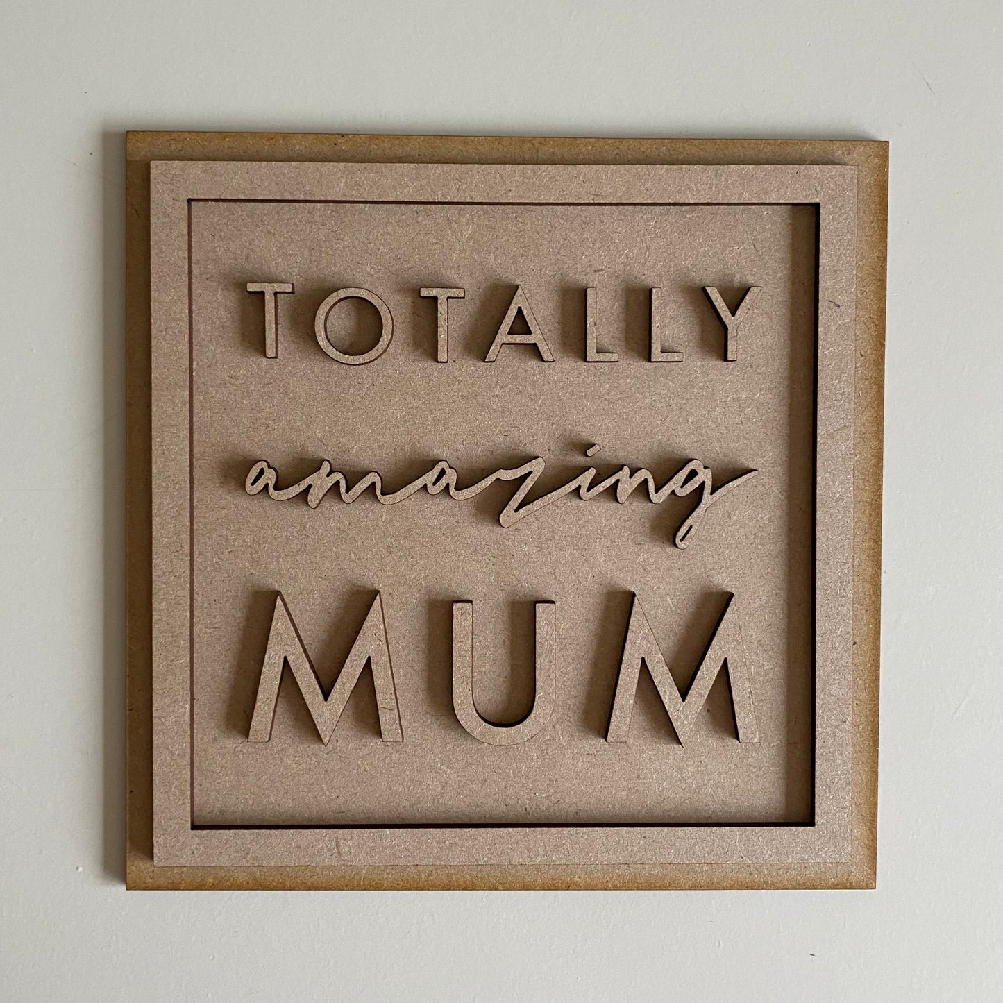 19cm Totally Amazing Mum Sign