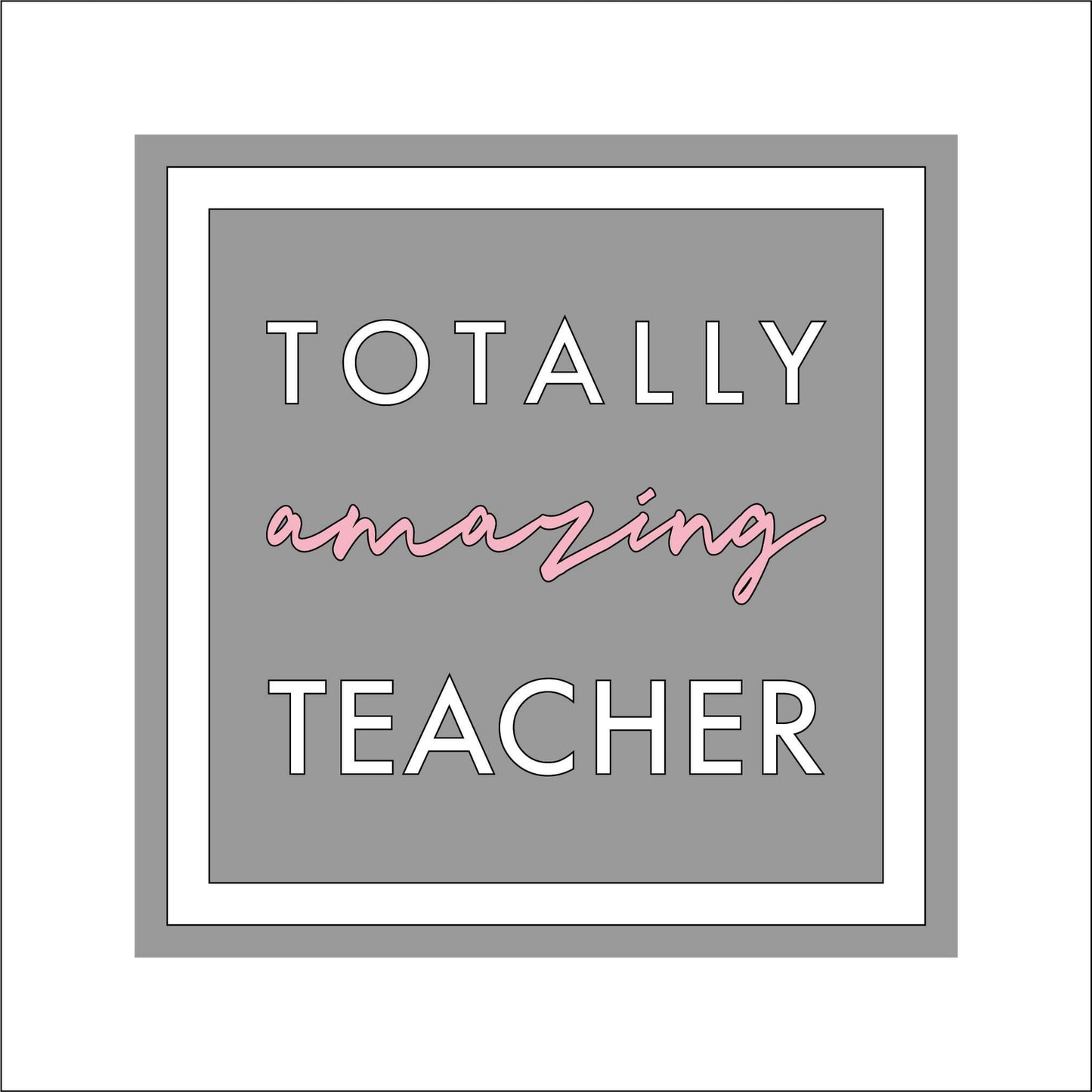 19cm Totally Amazing Teacher Sign
