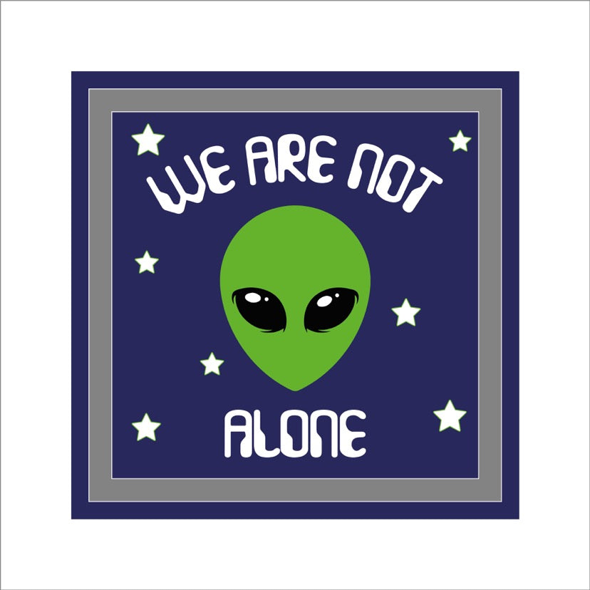 19cm We Are Not Alone Alien Sign