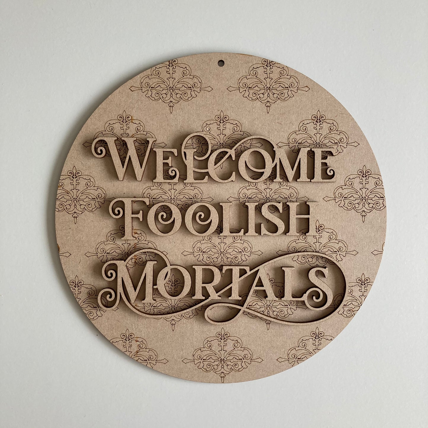 22cm Welcome Foolish Mortals Sign