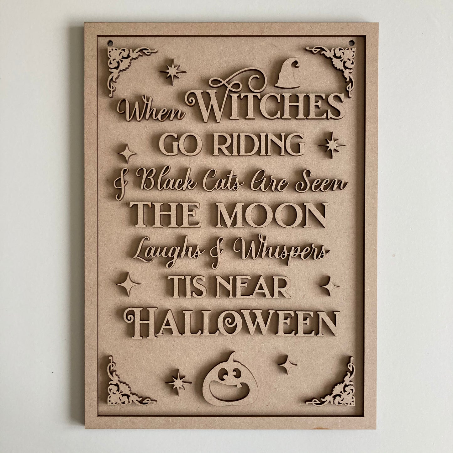 30cm When The Witches Go Riding Sign