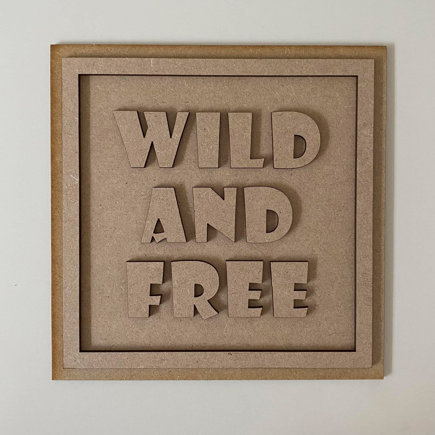 19cm Wild And Free Sign