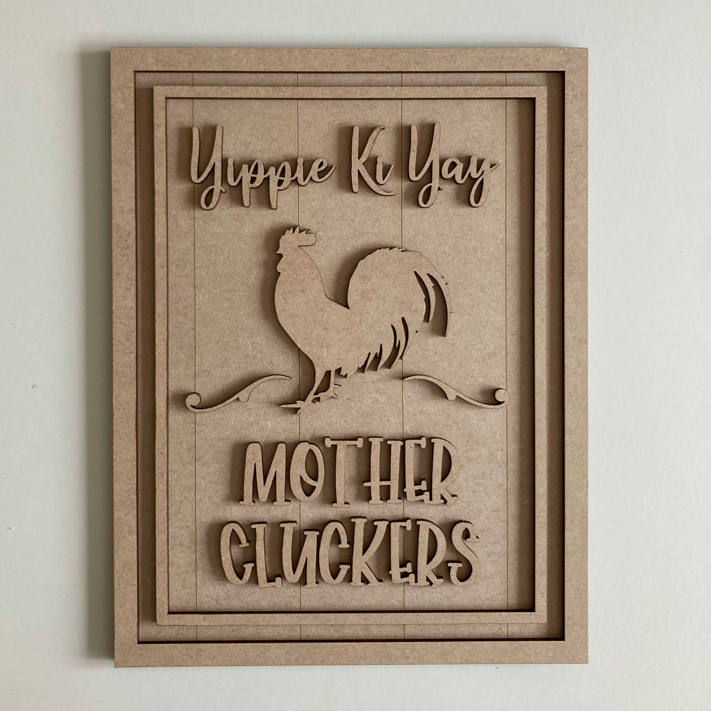 28.5cm Yippie Ki Yay Mother Cluckers Sign