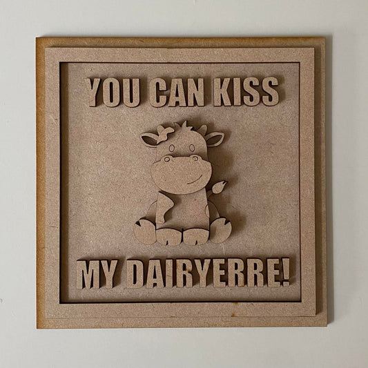 19cm You Can Kiss My Dairyerre! Cow Sign