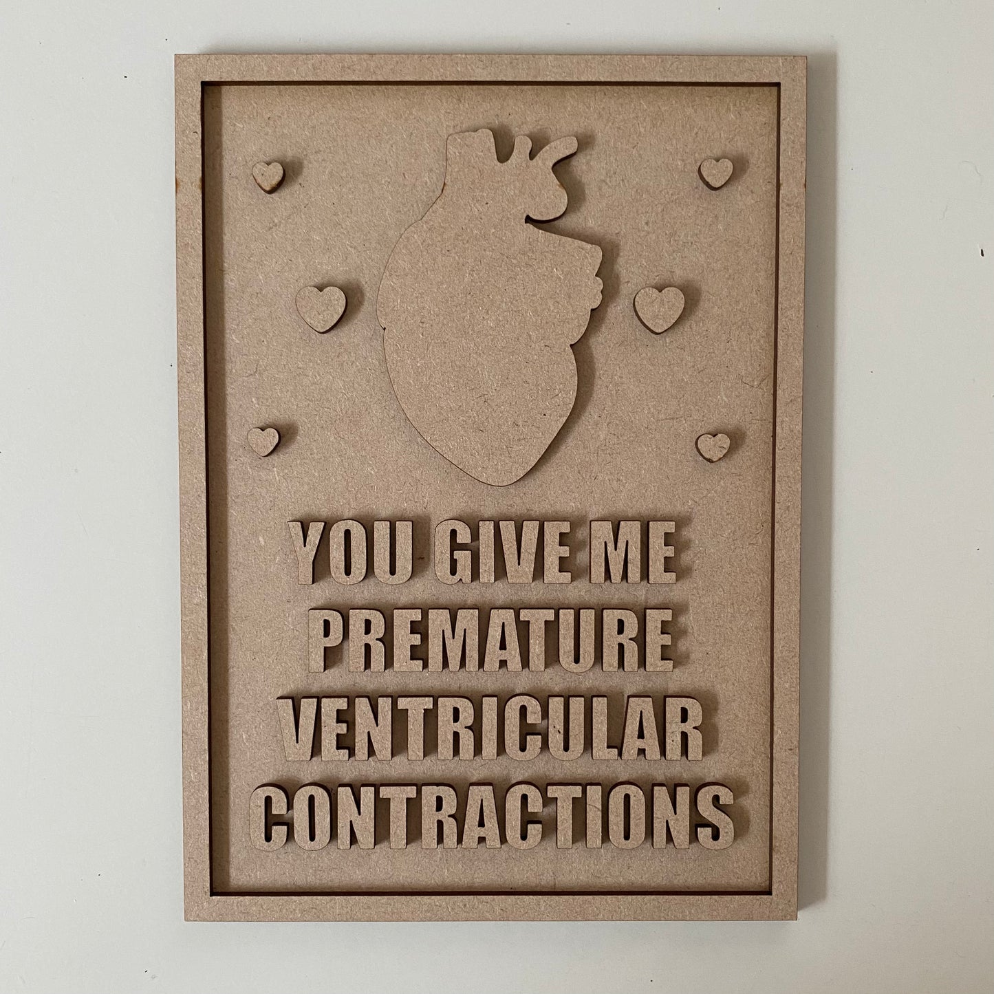 25cm You Give Me Premature Ventricular Contractions Science Sign