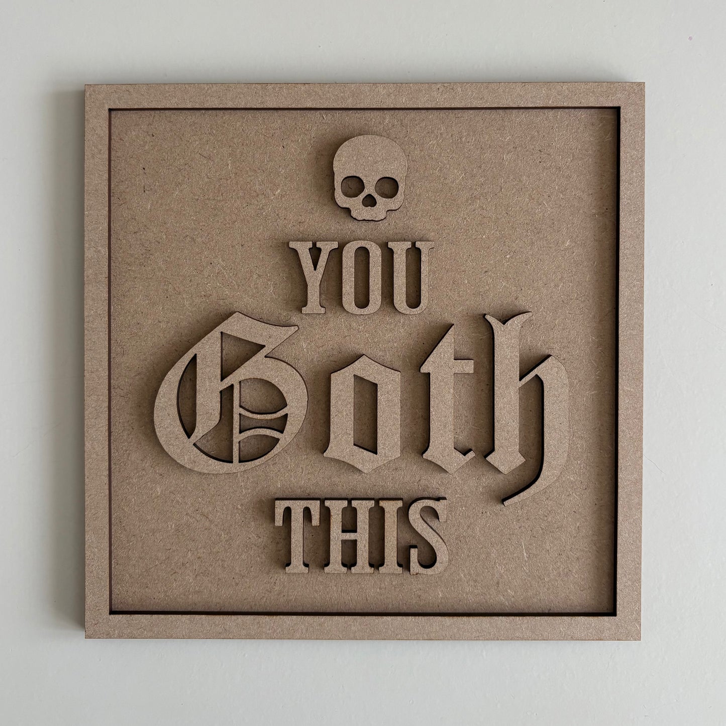 19cm You Goth This Sign