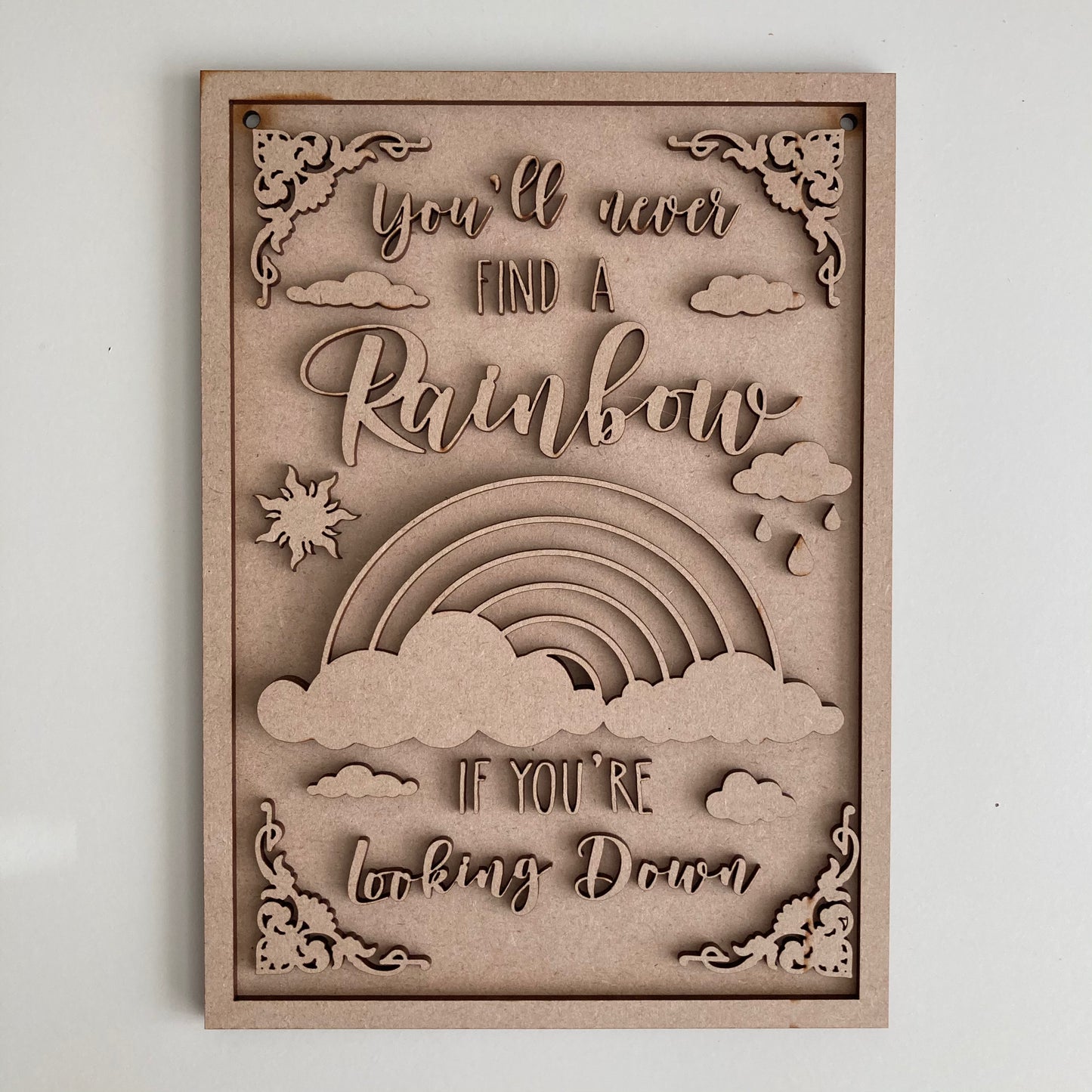 25cm You'll Never Find A Rainbow If You're Always Looking Down Sign