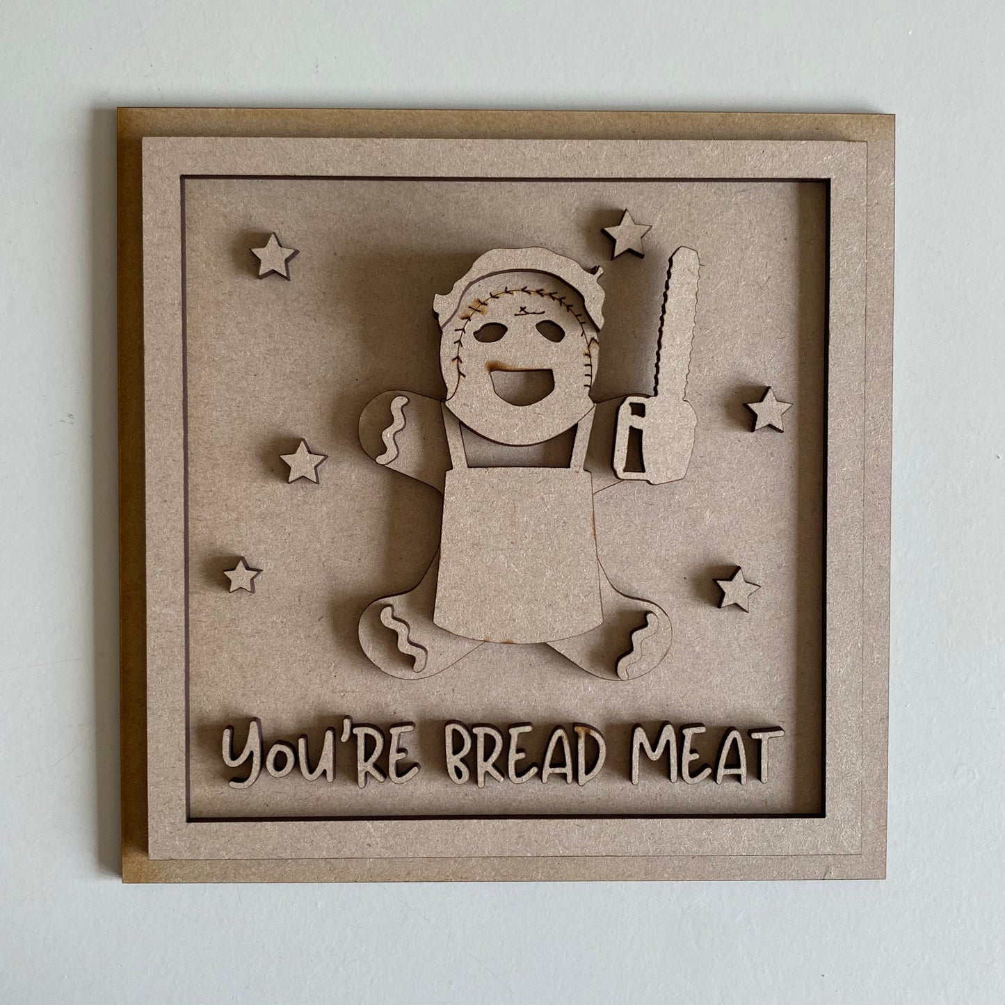 19cm You're Bread Meat Gingerbread Sign