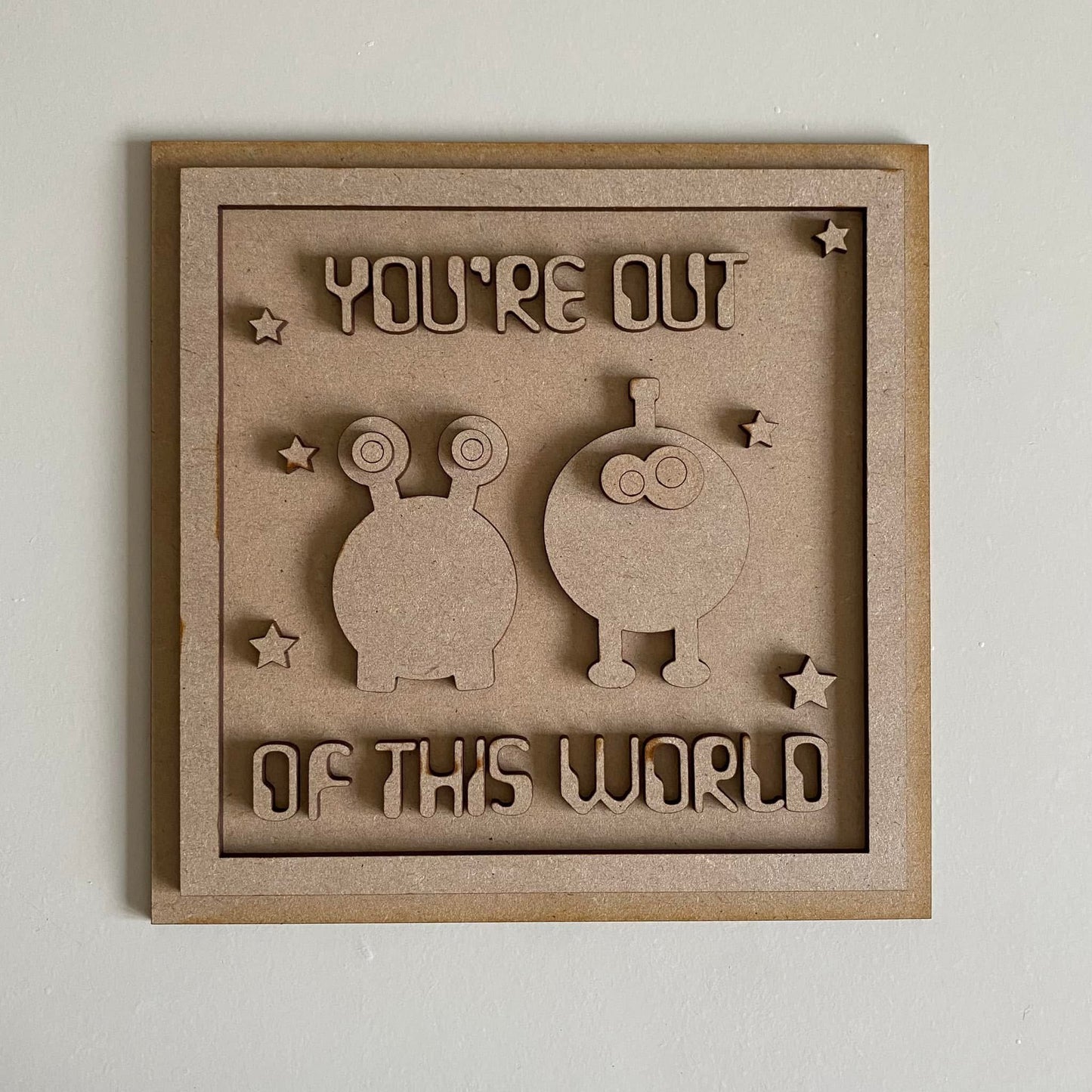 19cm You're Out Of This World Sign