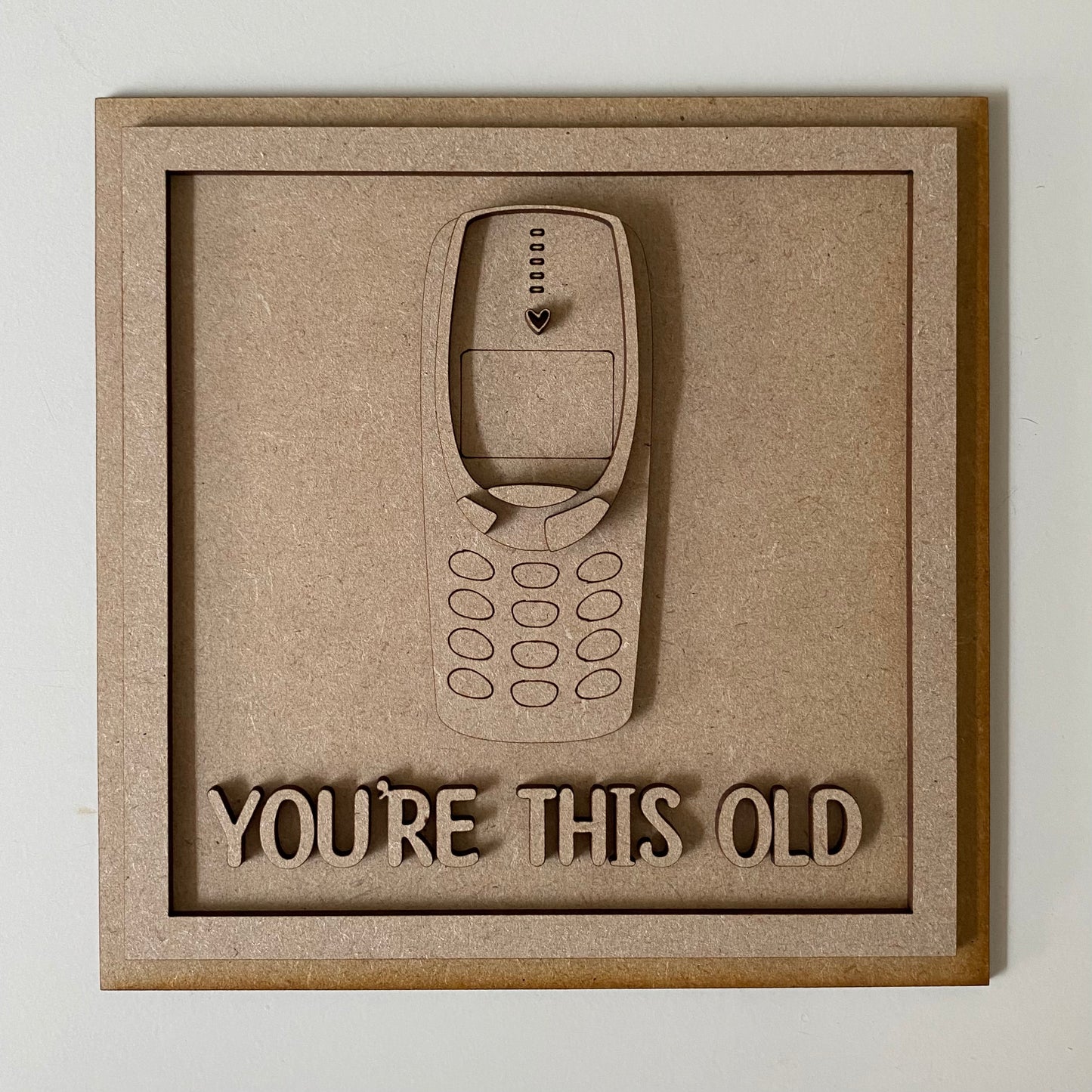19cm You're This Old Nokia 3310 Sign