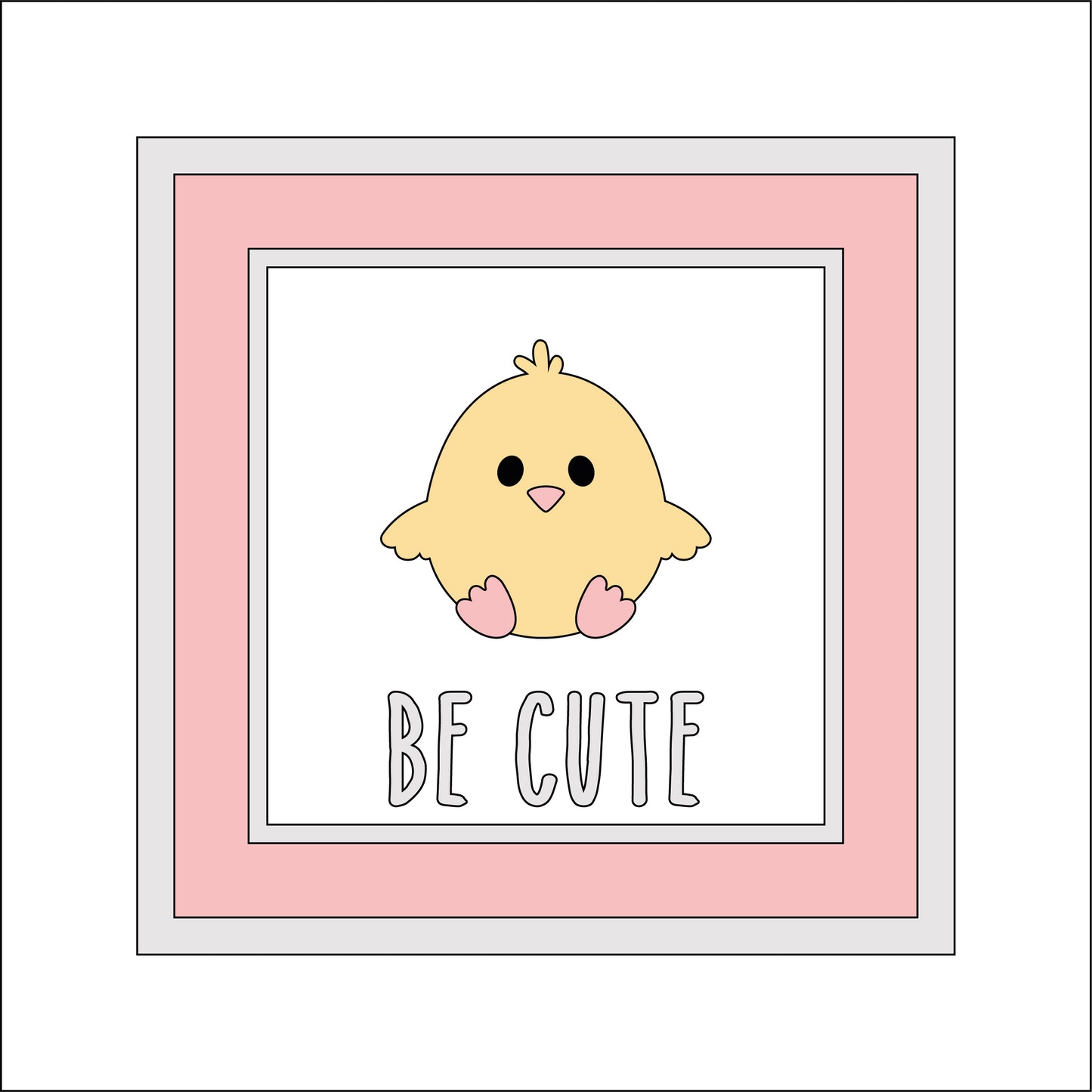15cm Be Cute Chick Sign
