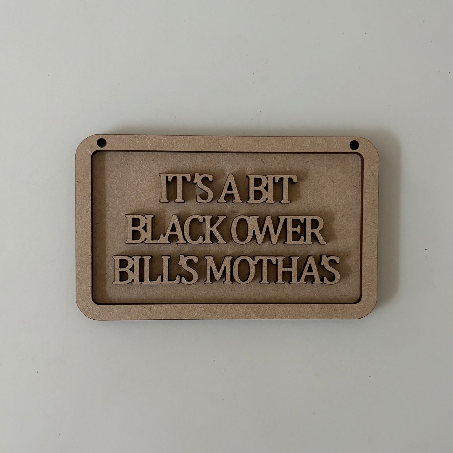 13cm It's A Bit Black Ower Bill's Motha's Mini Frame