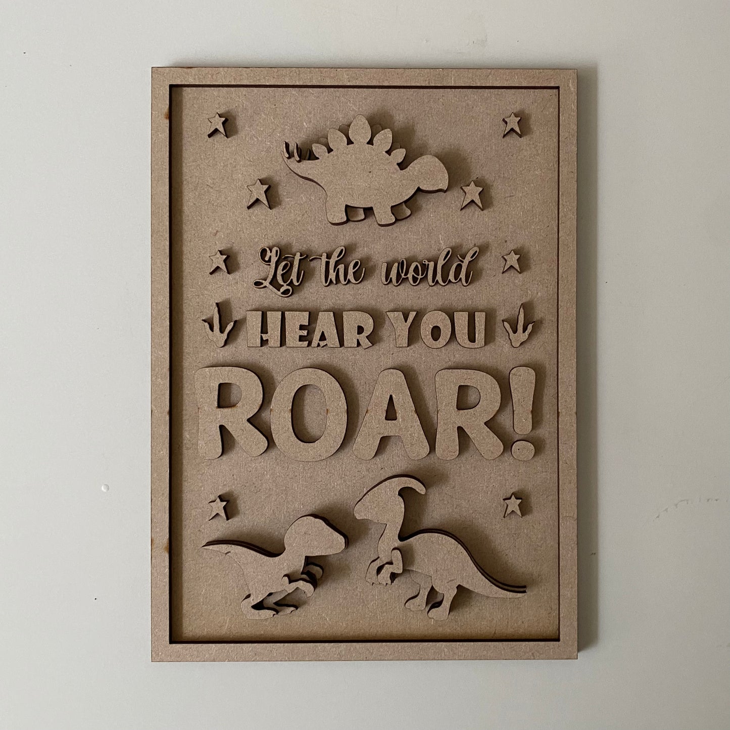 25cm Let The World Hear You Roar Dinosaur Sign