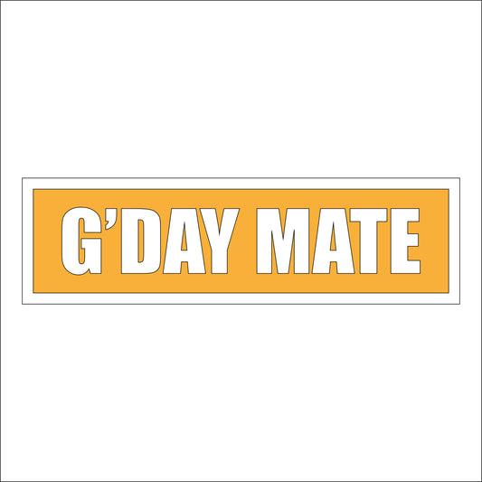 30cm G'day Mate Sign