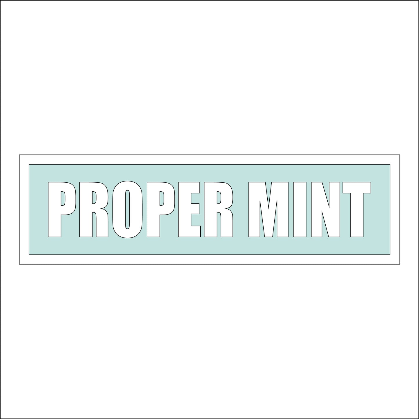 30cm Proper Mint Sign