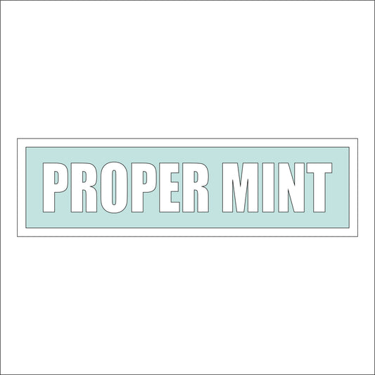 30cm Proper Mint Sign