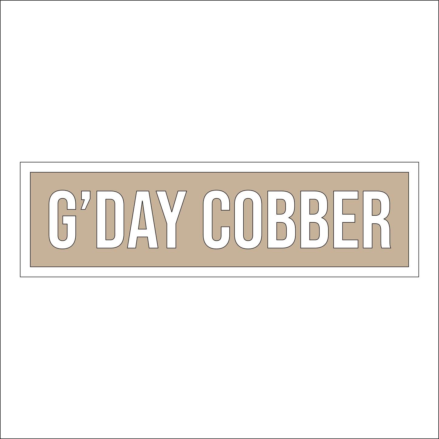 30cm G'day Cobber Sign