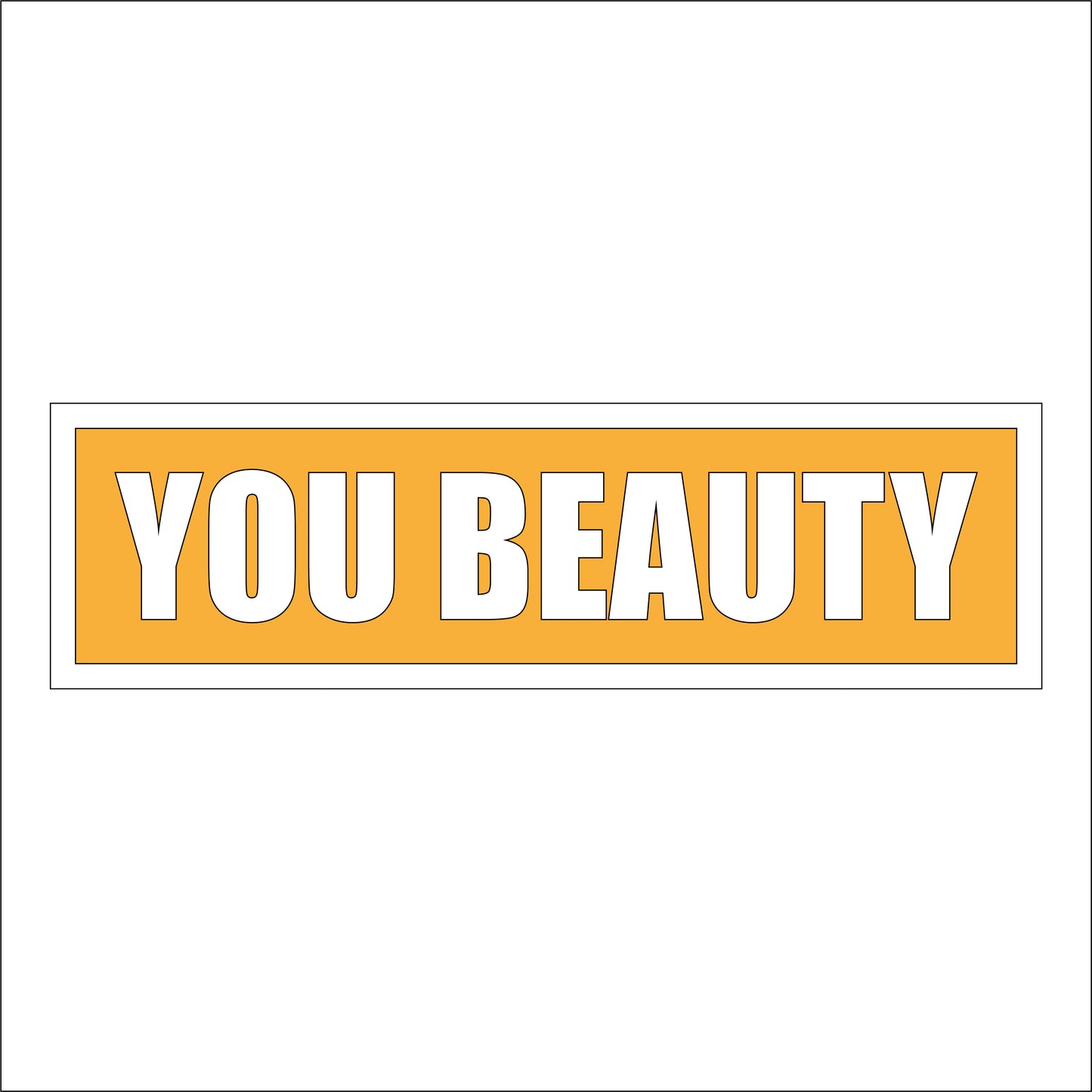 30cm You Beauty Sign