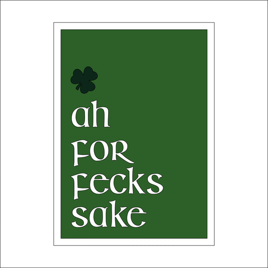 25cm Ah For Fecks Sake Sign