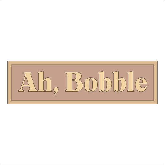 30cm Ah, Bobble Sign