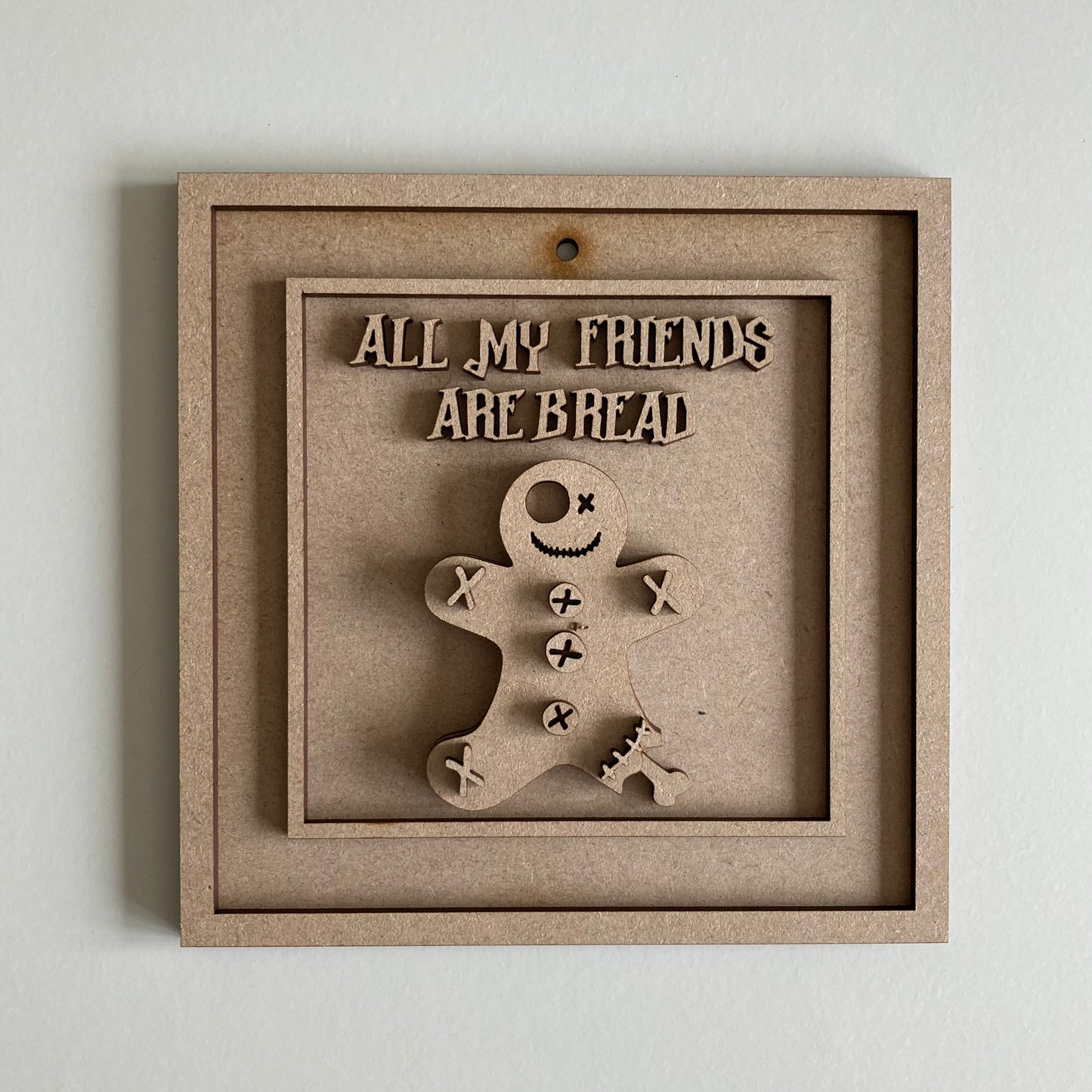 15cm All My Friends Are Bread Gingerbread Sign