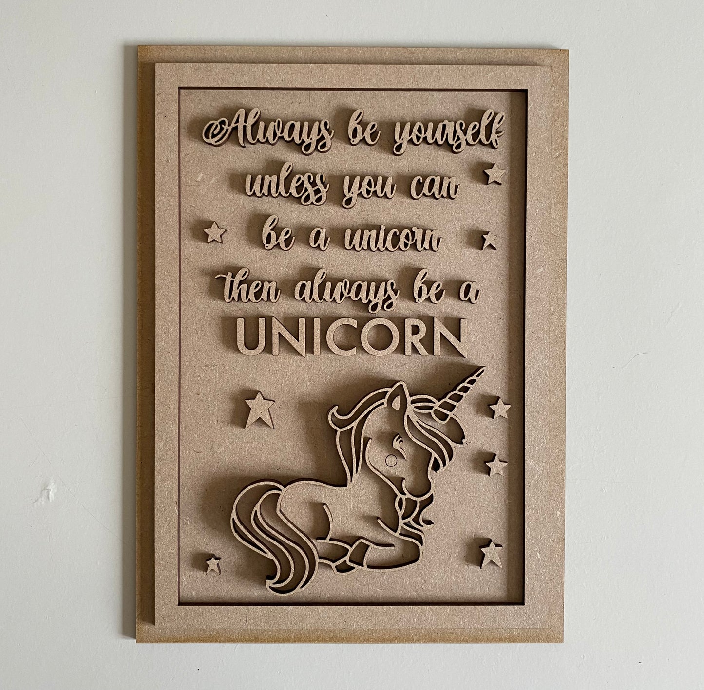 25cm Always Be Yourself Unless You Can Be A Unicorn Sign