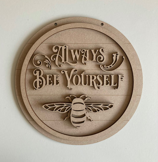 20cm Always Bee Yourself Sign