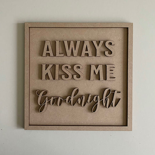 19cm Always Kiss Me Goodnight Square Sign