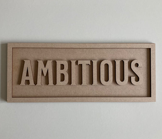 30cm Ambitious Sign