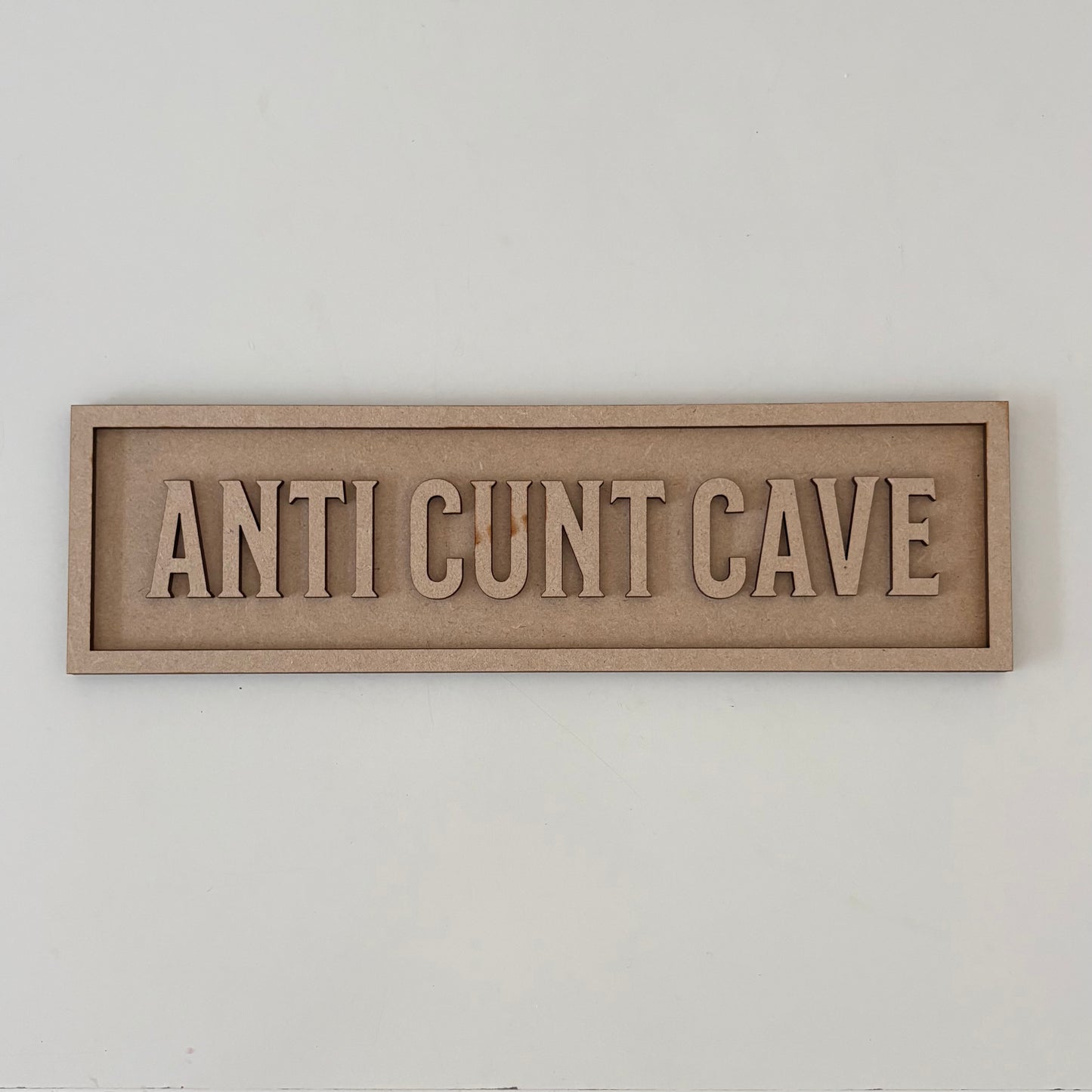 30cm Anti Cunt Cave Sign