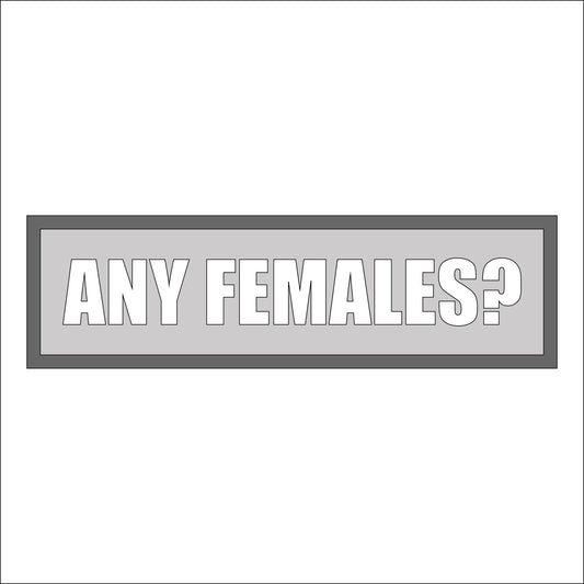 30cm Any Females? Sign