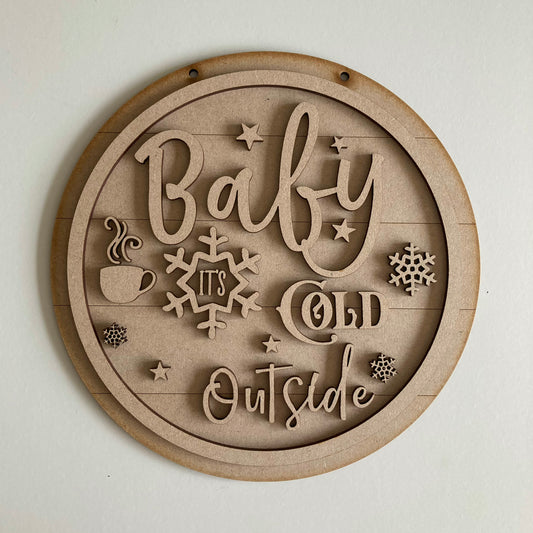 20cm Baby Its Cold Outside Sign