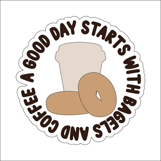 20cm A Good Day Starts With Bagels And Coffee Sign