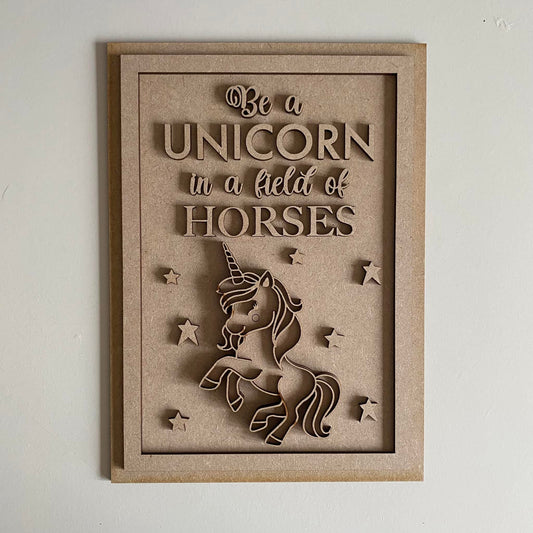 25cm Be A Unicorn In A Field Of Horses Sign